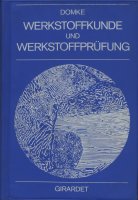 Buchcover Cover des Buches:Werkstoffkunde und Werkstoffprüfung von Wilhelm Domke