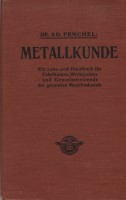 Buchcover Cover des Buches: Metallkunde von Dr. Adolf Fenchel von 1911