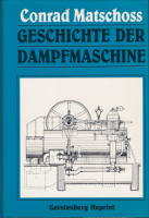 Buchcover Cover des Buches: Geschichte der Dampfmaschine von Conrad Matschoss von 1901 (Reprint)